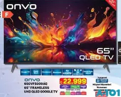 ONVO 65OVF5000AQ 65 İNÇ FRAMELESS UHD QLED GOOGLE TV AKILLI TELEVİZYON